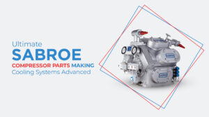 Ultimate Sabroe Compressor Parts Making Cooling Systems Advanced