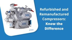 Refurbished and Remanufactured Compressors